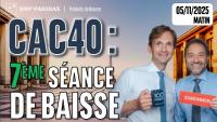 CAC40 : 7e séance de baisse consécutive - 100 % Marchés - 05/11/2025 - M