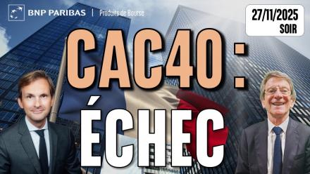 CAC40 : échec du comblement du gap - 100 % Marchés - 27/11/2025 - S