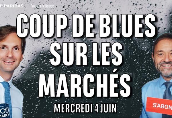 COUP de BLUES sur les MARCHÉS - 100 % Marchés