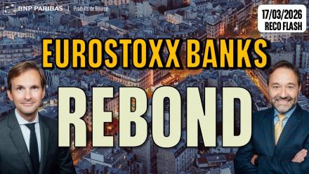 EuroStoxx Banks : Un rebond technique à exploiter - 100 % Marchés - 17/03/2026