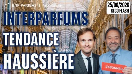 Interparfums : Reprise de la tendance haussière - 100 % Marchés - 25/06/2026
