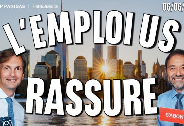 L'emploi US rassure - 100 % Marchés