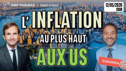 L'inflation au plus haut aux US - 100 % Marchés - 12/05/2026 - S