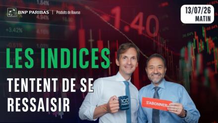 LES INDICES SE RESSAISISSENT ?! - 100 % Marchés - 13/07/2026 - M