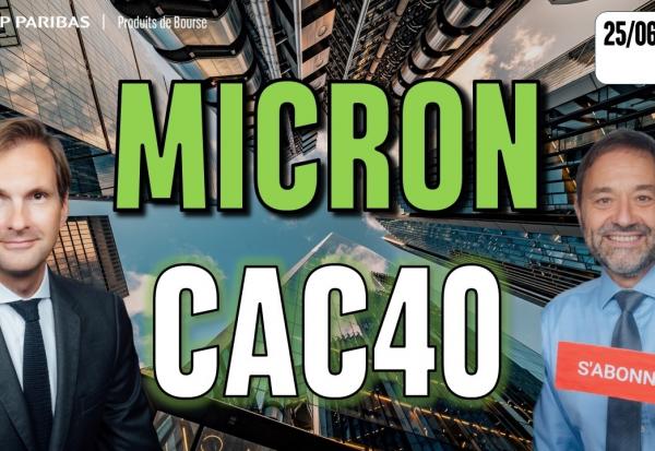 Micron rassure, Le CAC rebondit - 100 % Marchés - 25/06/2026 - S