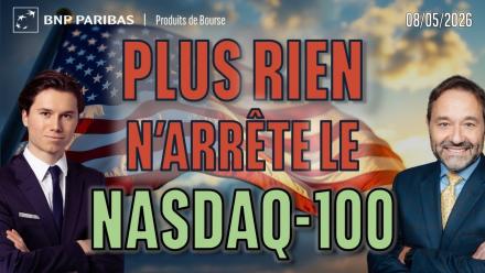 Plus rien n'arrête le Nasdaq100 - 100 % Marchés - 08/05/2026 - S