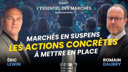 Bourse en SUSPENS : Les DÉCISIONS concrètes à prendre pour éviter les PIÈGES