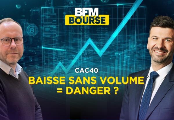 CAC 40 vers 8 080 pts : Pourquoi la baisse sans volume est dangereuse !