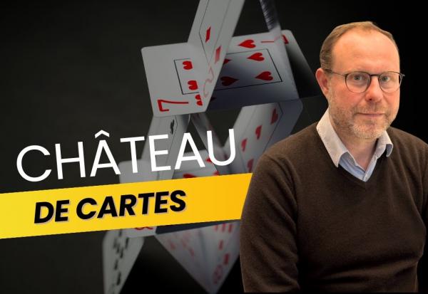Château de cartes !